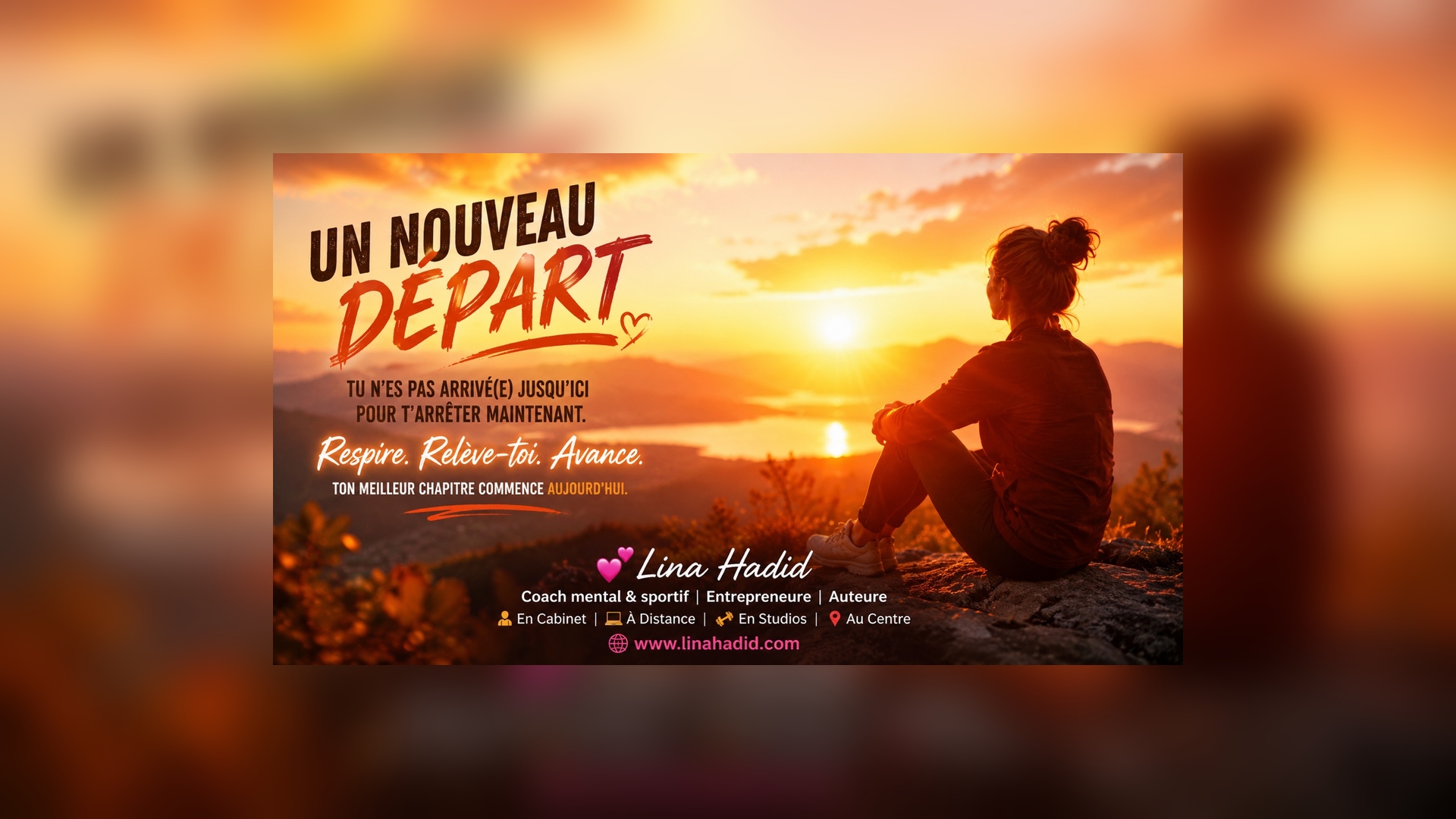 Poster: woman sitting on a hill at sunset; French slogan ‘Un Nouveau Départ’ and Lina Hadid coaching.